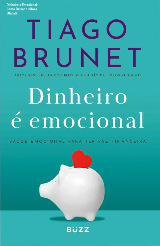 Dinheiro é Emocional: Como Baixar o eBook Oficial? 1 Capa do eBook Dinheiro é Emocional mostrando caminho para download oficial
