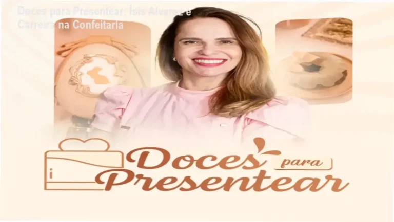 Doces para Presentear de Ísis Alvarez – carreira e aplicação prática na confeitaria