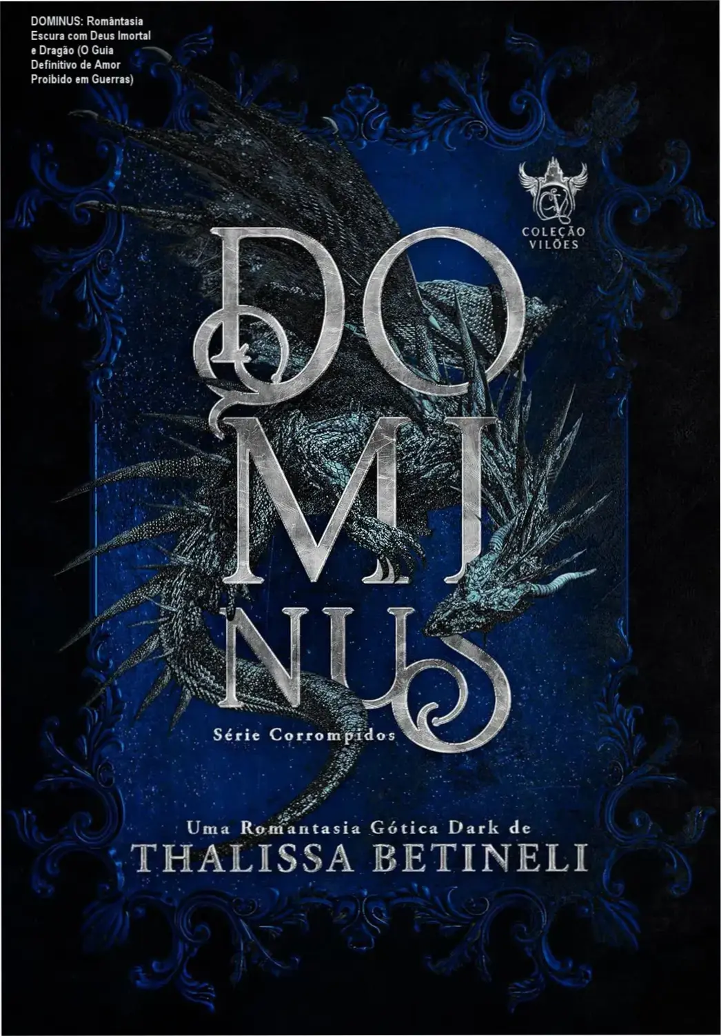 Capa do livro 'DOMINUS' mostrando a arte de um dragao imortal com olhos luminosos contra fondes goticos misturando sombras e elemento aqua