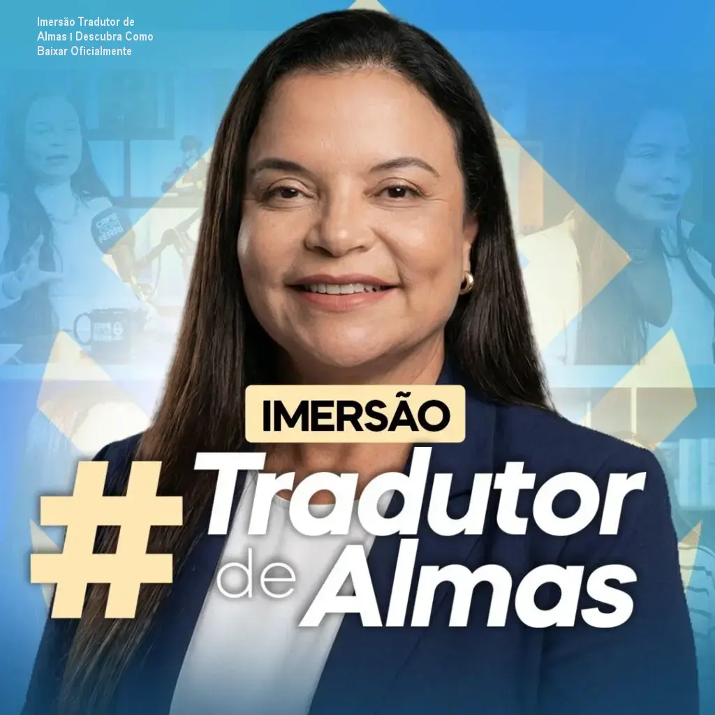 Imersão Tradutor de Almas – Descubra Como Baixar Oficialmente 1 Imersão Tradutor de Almas – Descubra Como Baixar Oficialmente