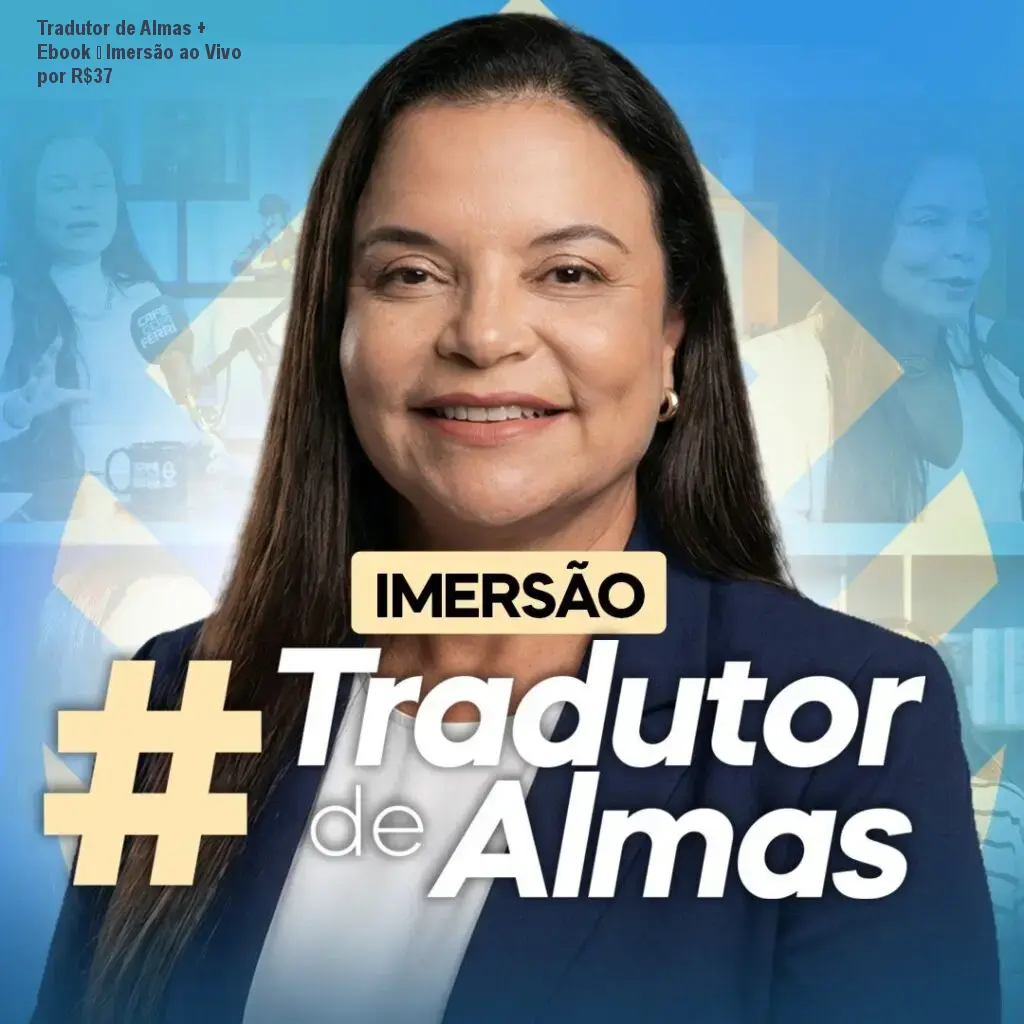 Tradutor de Almas + Ebook – Imersão ao Vivo por R$37 1 Tradutor de Almas + Ebook – Imersão ao Vivo por R$37