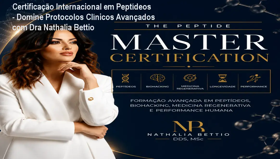 Certificação Internacional em Peptídeos - Domine Protocolos Clínicos Avançados com Dra Nathalia Bettio 1 Certificação Internacional em Peptídeos - Domine Protocolos Clínicos Avançados com Dra Nathalia Bettio