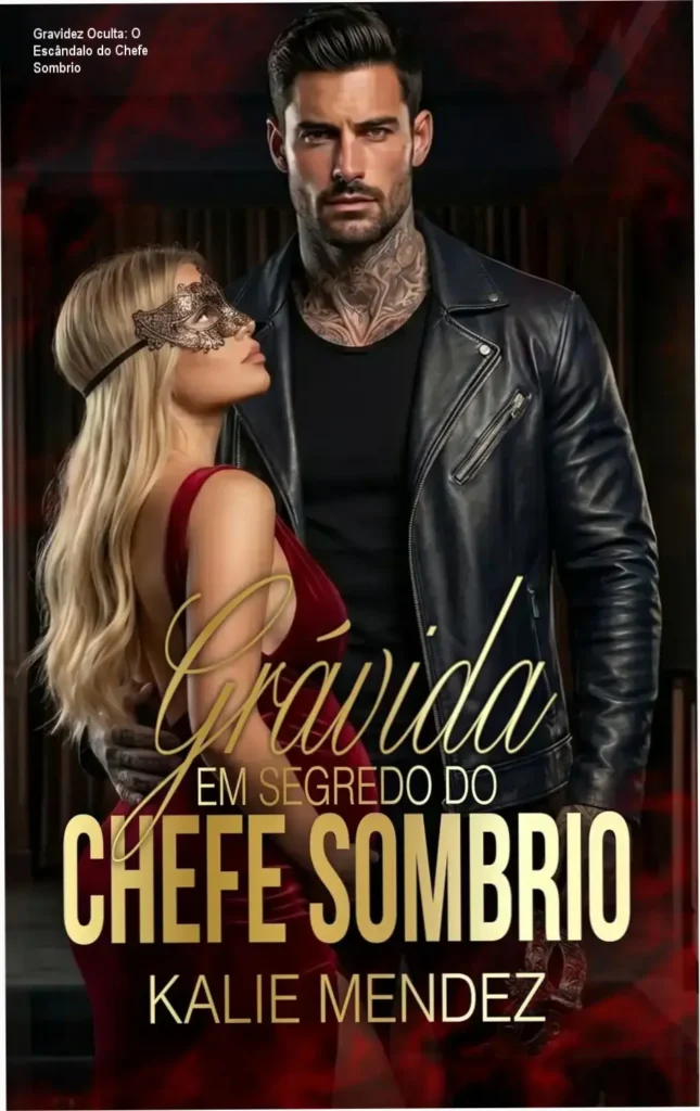 Gravidez Oculta: O Escândalo do Chefe Sombrio 1 Capa do eBook Gravidão em Segredo do Chefe Sombrio com destaque para os personagens principais