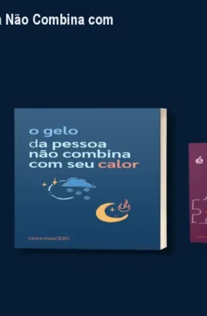Ebook O Gelo da Pessoa Não Combina com Seu Calor + Intensidade