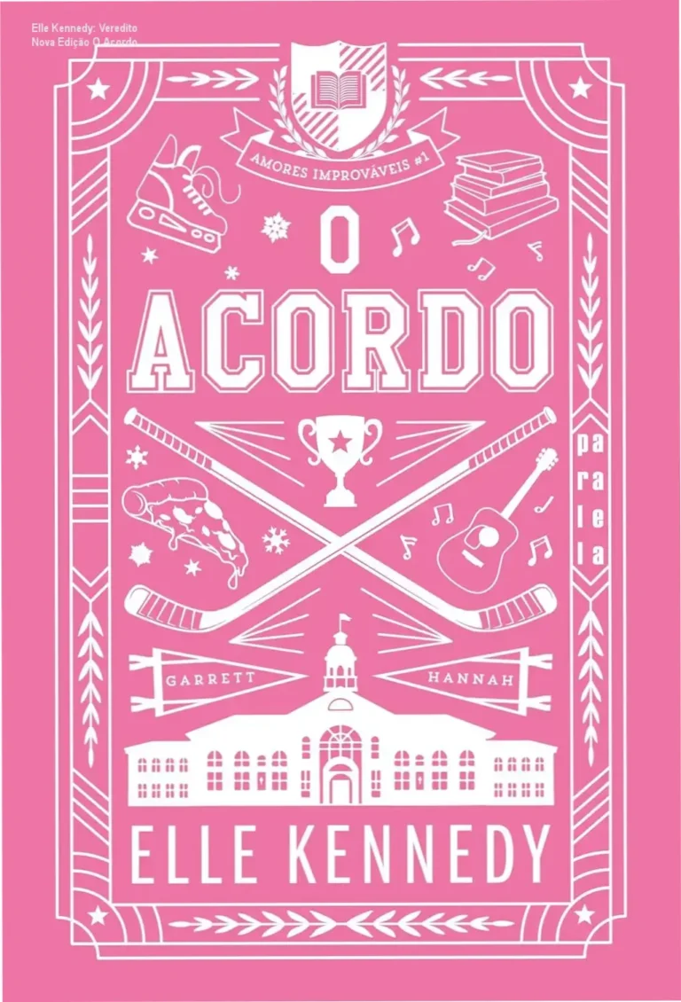 Elle Kennedy: Veredito Nova Edição O Acordo 7 Capa da nova edição brochura de O Acordo da Elle Kennedy com lombada dupla e arte de Raul Loureiro