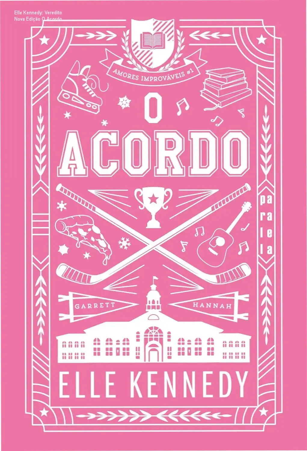 Elle Kennedy: Veredito Nova Edição O Acordo 1 Capa da nova edição brochura de O Acordo da Elle Kennedy com lombada dupla e arte de Raul Loureiro
