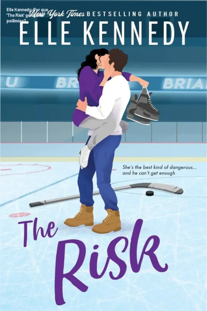 Elle Kennedy: Por que 'The Risk' gera tanta polêmica? 1 Capa do eBook 'The Risk' de Elle Kennedy, romance erótico universitário