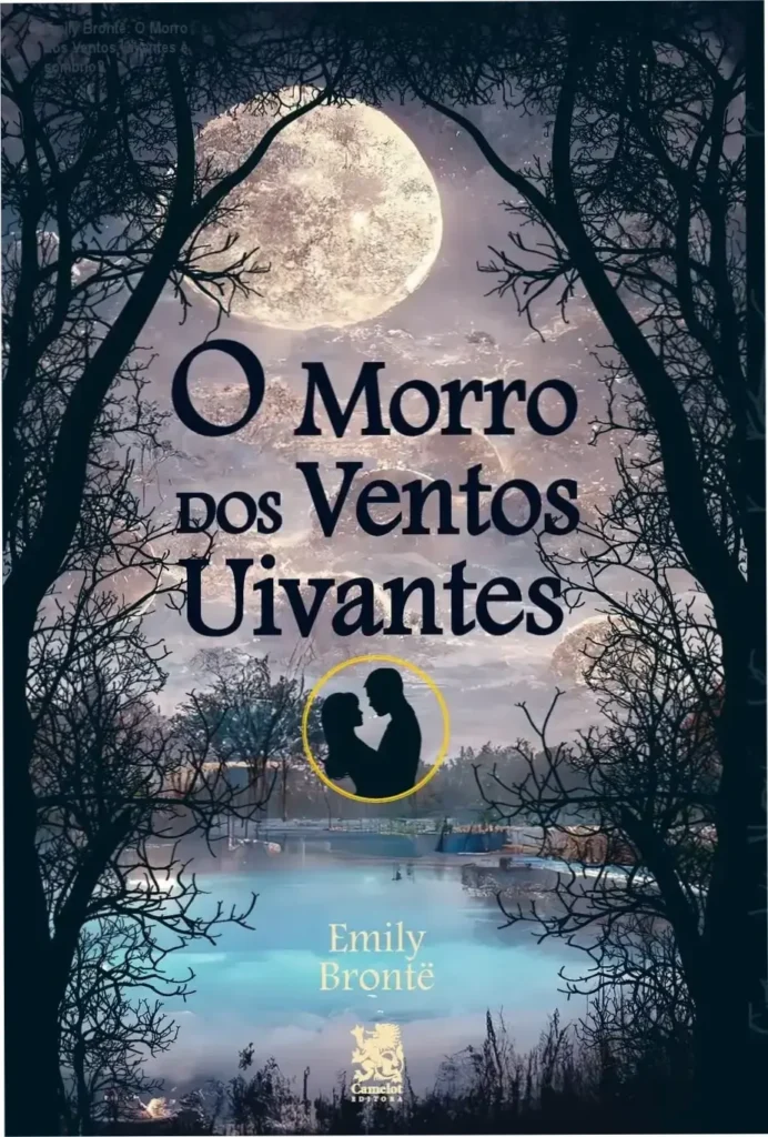 Emily Brontë: O Morro dos Ventos Uivantes é sombrio? 1 Capa do livro O Morro dos Ventos Uivantes de Emily Brontë pela Camelot Editora