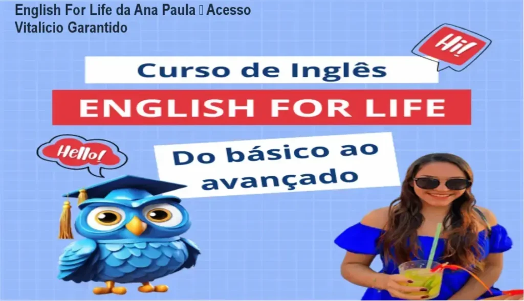 English For Life da Ana Paula – Acesso Vitalício Garantido 1 English For Life da Ana Paula – acesso vitalício ao curso completo