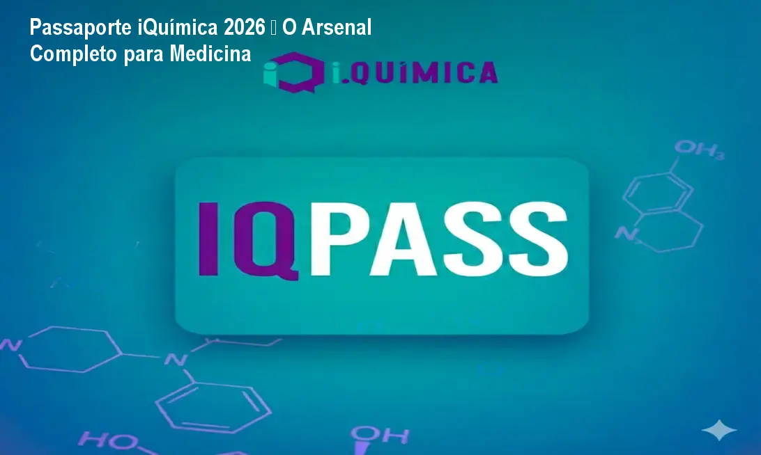 Passaporte iQuímica 2026 – O Arsenal Completo para Medicina 1 Passaporte iQuímica 2026 – O Arsenal Completo para Medicina