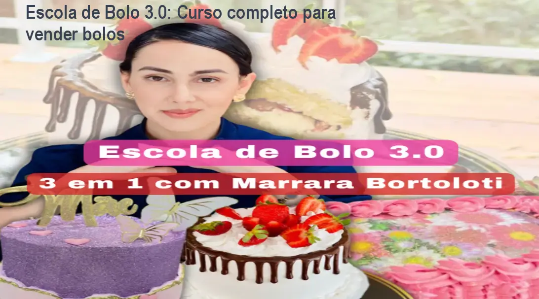 Escola de Bolo 3.0: Curso completo para vender bolos 1 Escola de Bolo 3.0: Curso completo para vender bolos