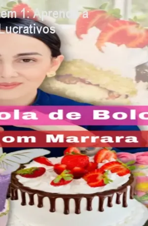Escola de Bolo 3.0 - 3 em 1: Aprenda a Fazer e Vender Bolos Lucrativos