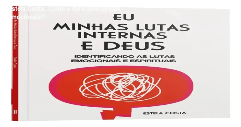 Estela Costa: Como o livro cura feridas emocionais? 5 Capa do livro Eu, Minhas Lutas Internas e Deus de Estela Costa sobre conflitos emocionais