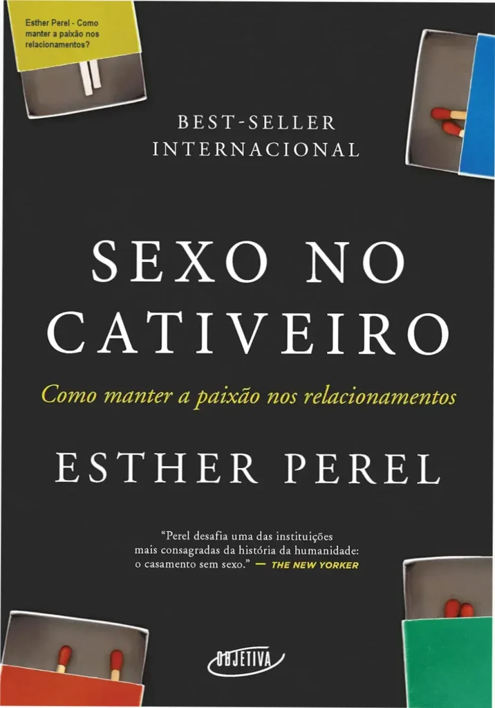 Capa do livro Sexo no cativeiro de Esther Perel, ilustrando a relação entre autonomia e paixão nos relacionamentos