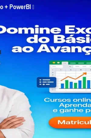 Excel Básico & Avançado + PowerBI – Domine Dados em 56h