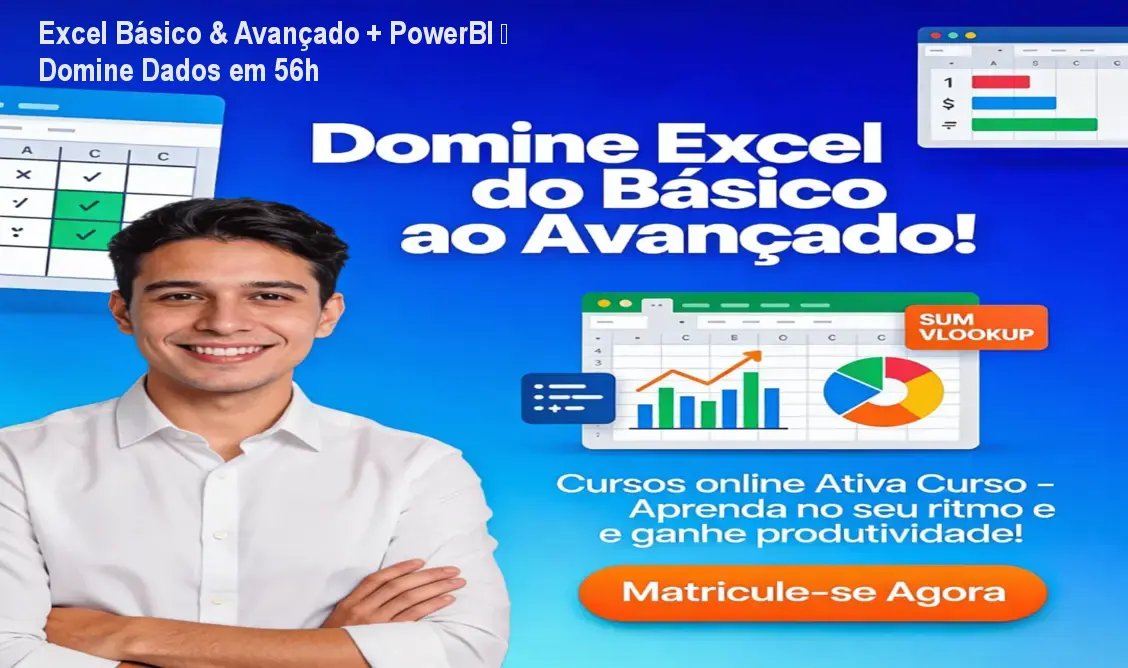 Excel Básico & Avançado + PowerBI – Domine Dados em 56h 1 Excel Básico & Avançado + PowerBI – Domine Dados em 56h