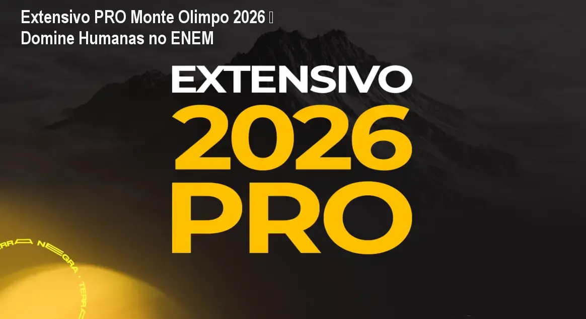 Extensivo PRO Monte Olimpo 2026 – Domine Humanas no ENEM 1 Extensivo PRO Monte Olimpo 2026 – Domine Humanas no ENEM