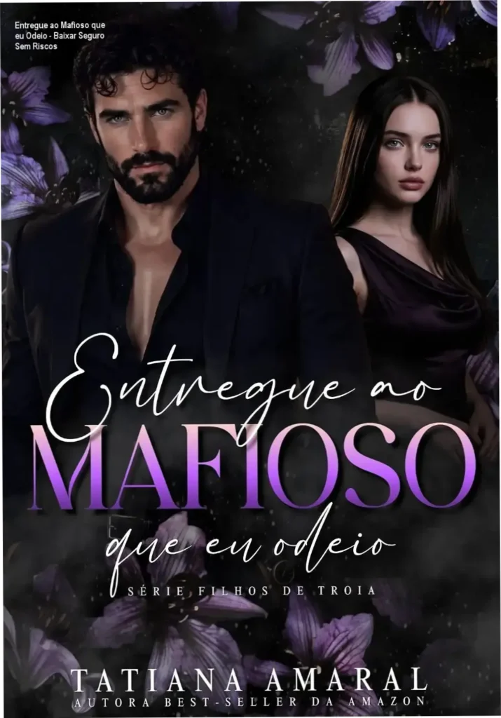 Entregue ao Mafioso que eu Odeio - Baixar Seguro Sem Riscos 1 Tecnologia de streamig segura e recomendações para melhor aproveitar a experiência de leitura do eBook Kindle