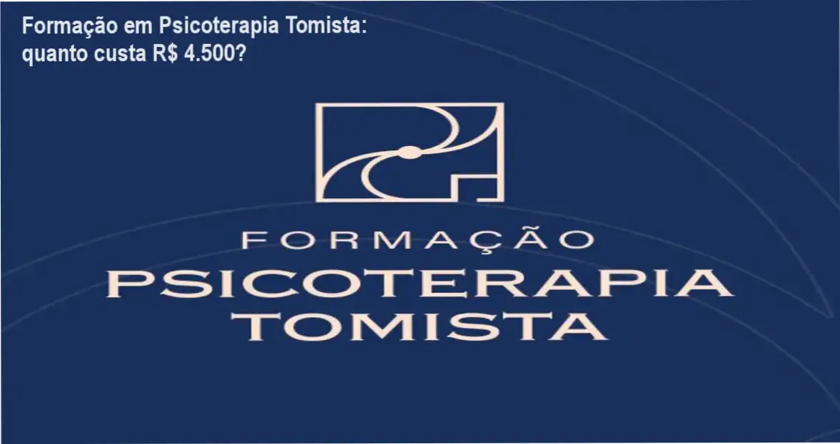 Formação em Psicoterapia Tomista: quanto custa R$ 4.500? 1 Formação em Psicoterapia Tomista custo-benefício e valor percebido