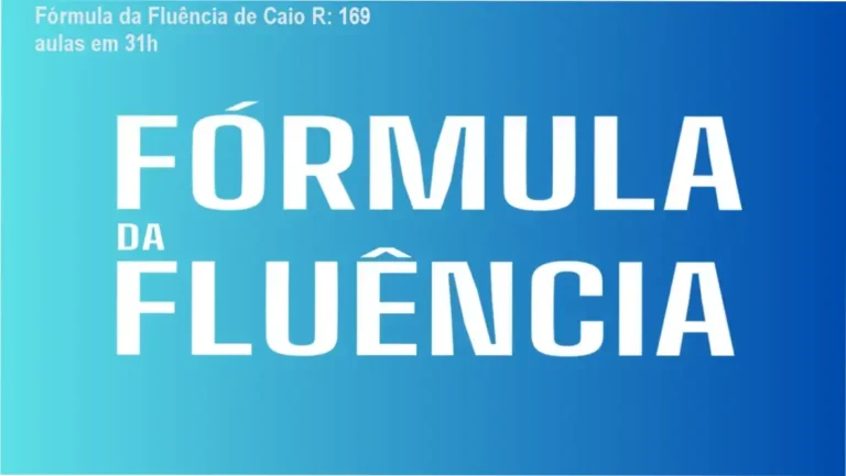 Fórmula da Fluência de Caio R – módulos, aulas e conteúdo programático