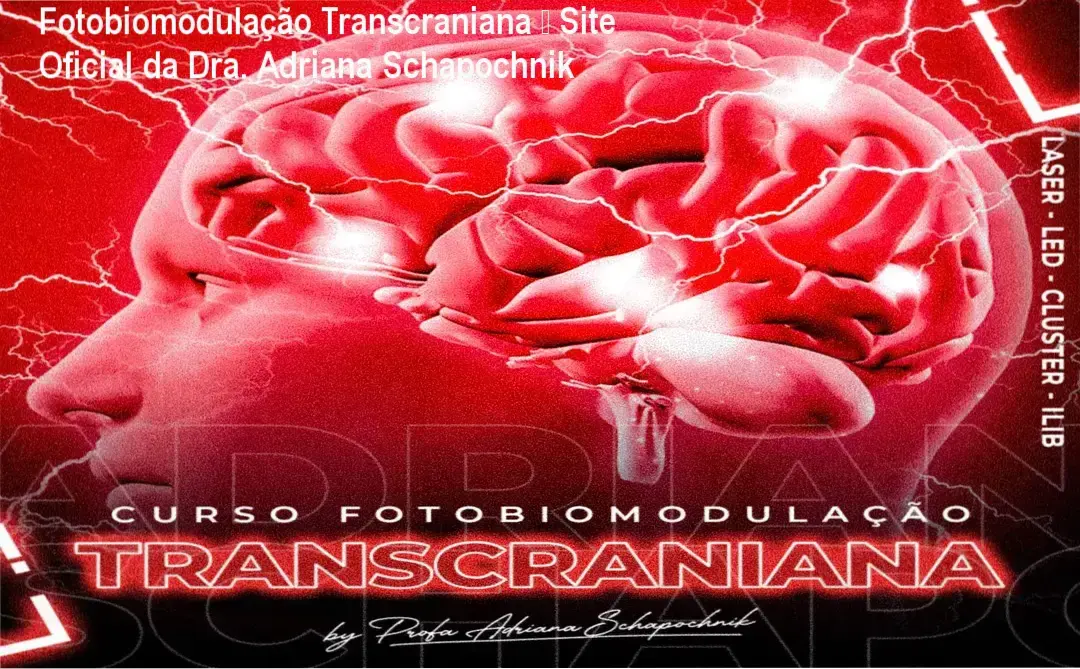 Fotobiomodulação Transcraniana Dra. Adriana Schapochnik página oficial