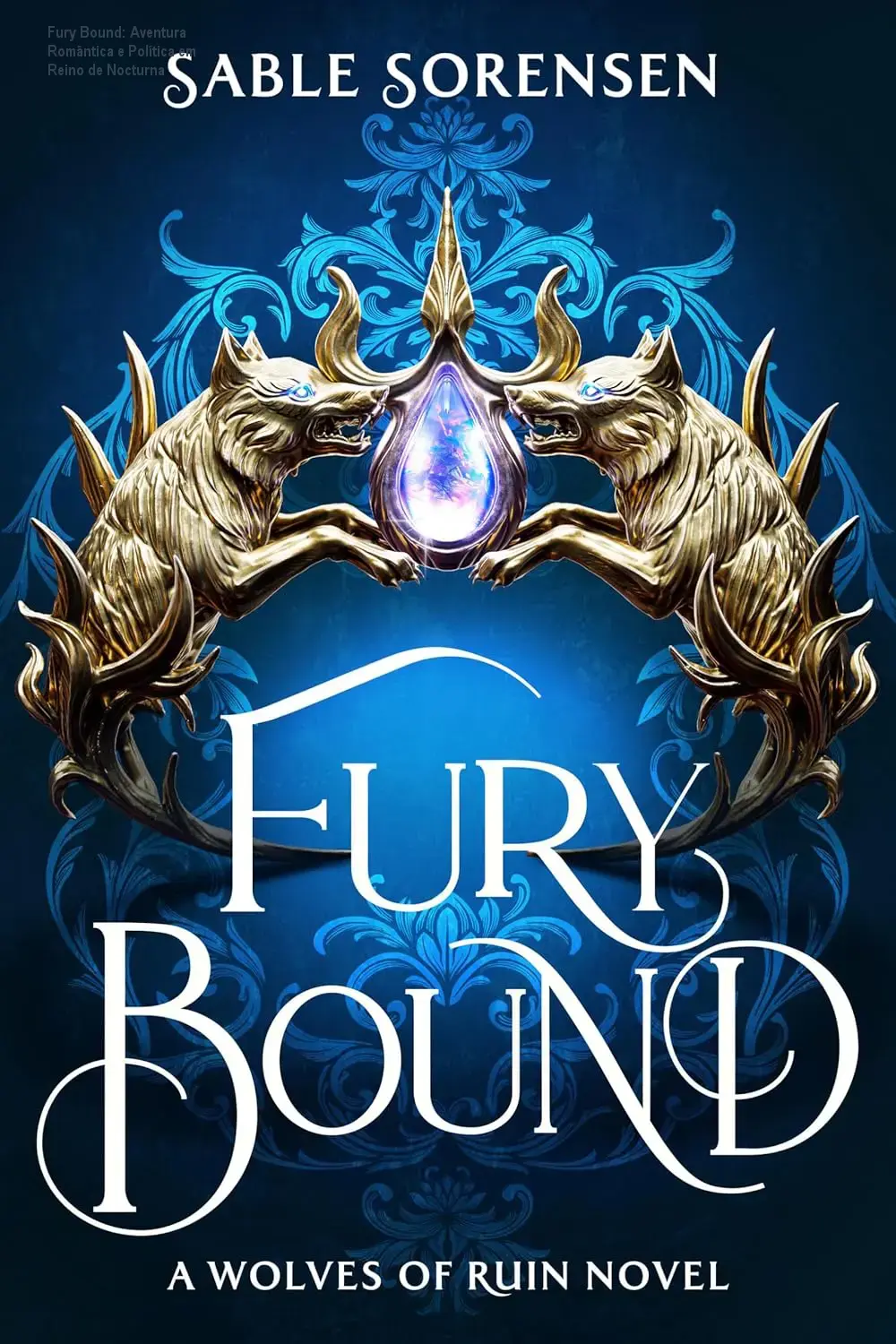 Fury Bound: Aventura Romântica e Política em Reino de Nocturna 1 Fury Bound: Aventura Romântica e Política em Reino de Nocturna