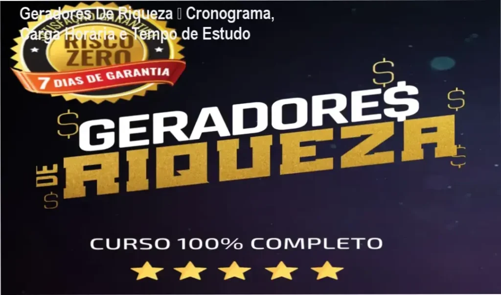 Geradores De Riqueza – Cronograma, Carga Horária e Tempo de Estudo 1 Geradores De Riqueza TradeStars cronograma de estudos e carga horária