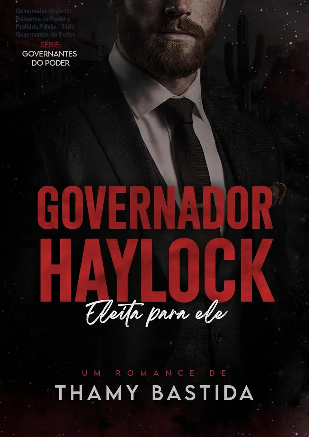 Governador Haylock: Romance de Poder e Proibida Paixão | Série Governantes do Poder 1 Governador Haylock: Romance de Poder e Proibida Paixão | Série Governantes do Poder