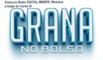 Grana no Bolso DIGITAL MINERS: módulos e aulas do curso de automações com IA
