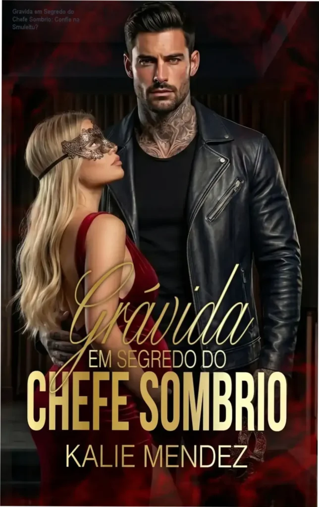 Gravida em Segredo do Chefe Sombrio: Confie na Smuleitu? 1 Capa do livro 'Gravida em Segredo do Chefe Sombrio' por Kaliese Mendez, destacando a tensão dramática entre protagonista e antagonista.