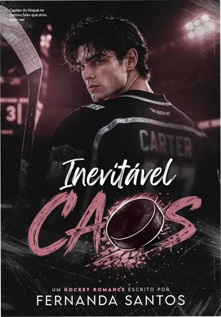Capitão do Hóquei no namoro falso que virou amor real 6 Capa do eBook Inevitável Caos com Dylan Carter e Chloe Harper em relação de namoro falso