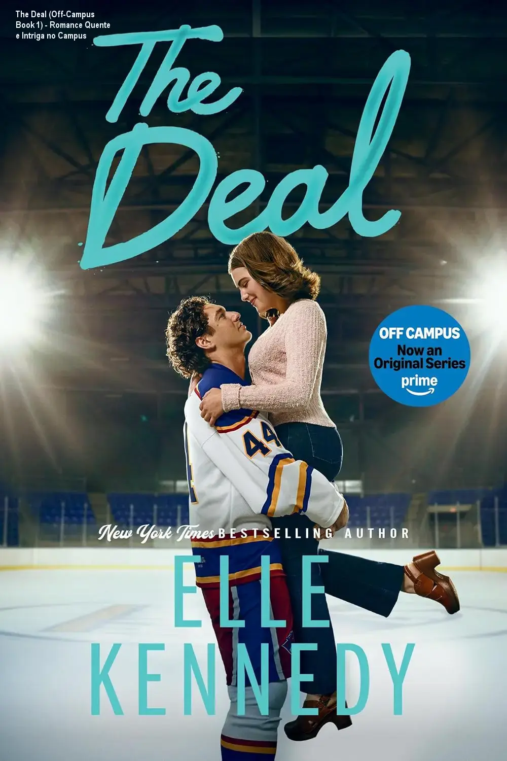 The Deal (Off-Campus Book 1) - Romance Quente e Intriga no Campus 1 The Deal (Off-Campus Book 1) - Romance Quente e Intriga no Campus