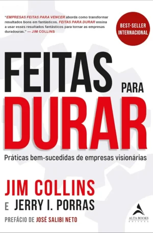 Feitas para Durar: Construa Empresas que Resistem ao Tempo