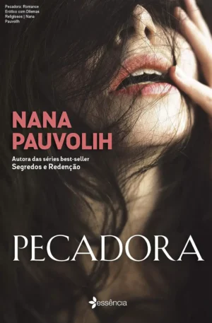 Pecadora: Romance Erótico com Dilemas Religiosos | Nana Pauvolih