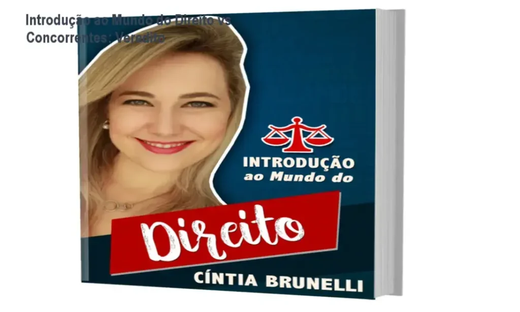 Introdução ao Mundo do Direito vs Concorrentes: Veredito 1 Introdução ao Mundo do Direito de Cintia Brunelli comparado a concorrentes e alternativas