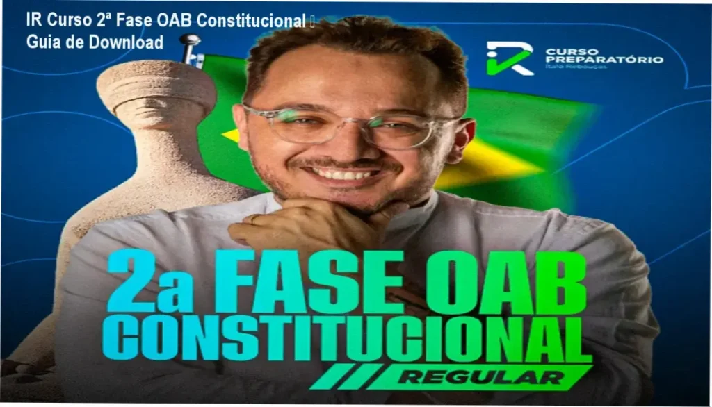 IR Curso 2ª Fase OAB Constitucional – Guia de Download 1 Tela do site oficial mostrando o download do IR Curso 2ª Fase OAB Direito Constitucional