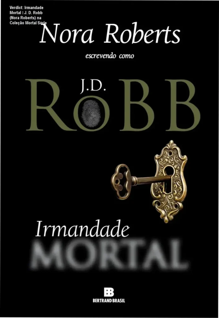 Capa digital do livro Irmandade Mortal da autora J. D. Robb na coleção Mortal Série.