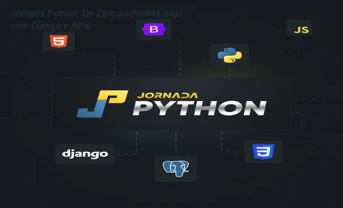 Jornada Python: De Zero ao Profissional com Django e APIs 1 Jornada Python: De Zero ao Profissional com Django e APIs