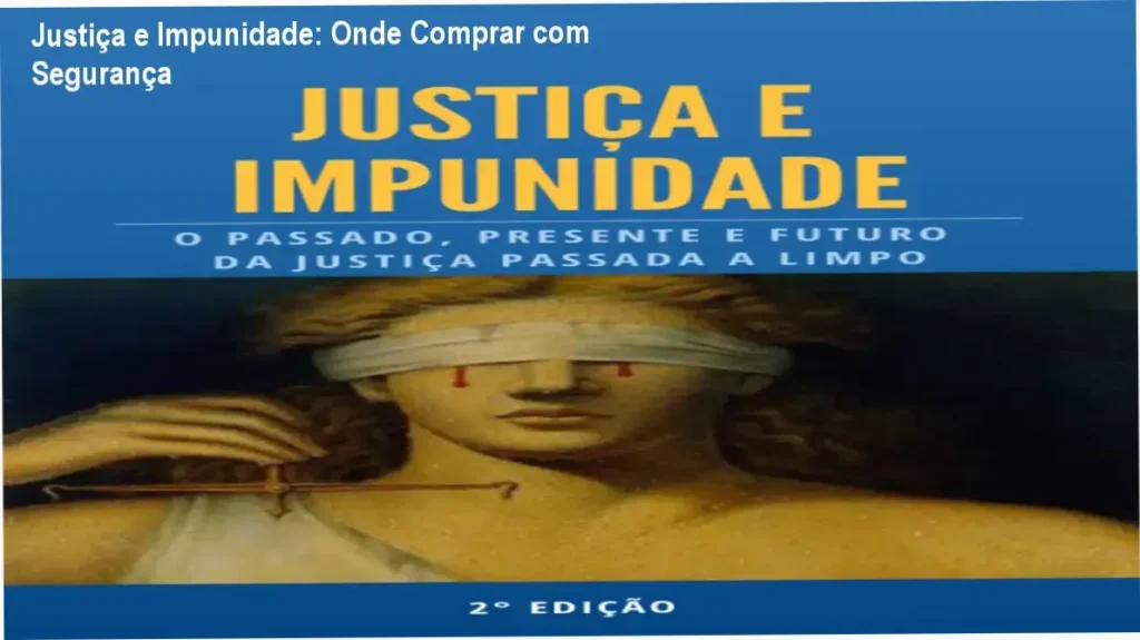 Justiça e Impunidade cupom desconto