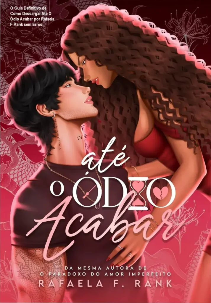 Capa do livro Até O Ódio Acabar por Rafaela F Rank com destaque para a temática dramatica e emocional