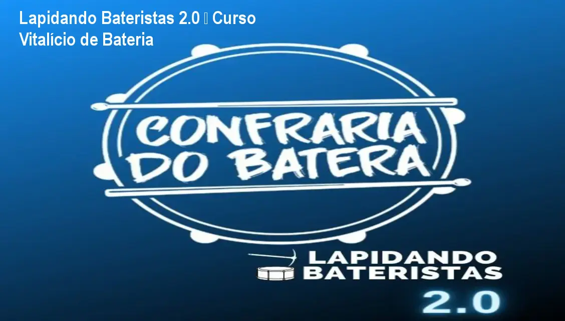 Lapidando Bateristas 2.0 – Curso Vitalício de Bateria 1 Lapidando Bateristas 2.0 – Curso Vitalício de Bateria