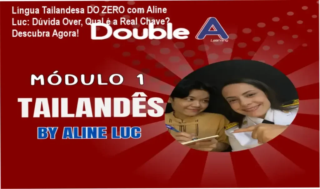 Língua Tailandesa DO ZERO com Aline Luc: Dúvida Over, Qual é a Real Chave? Descubra Agora! 1 Curso Língua Tailandesa Zero com Aline Luc, título SEO para imagem