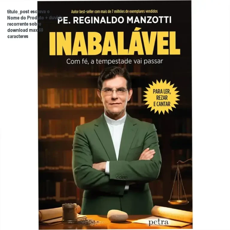 Capa do livro 'Inabalável Com fé, a tempestade vai passar' mostrando a força e resiliência associadas à obra de Padre Reginaldo Manzotti