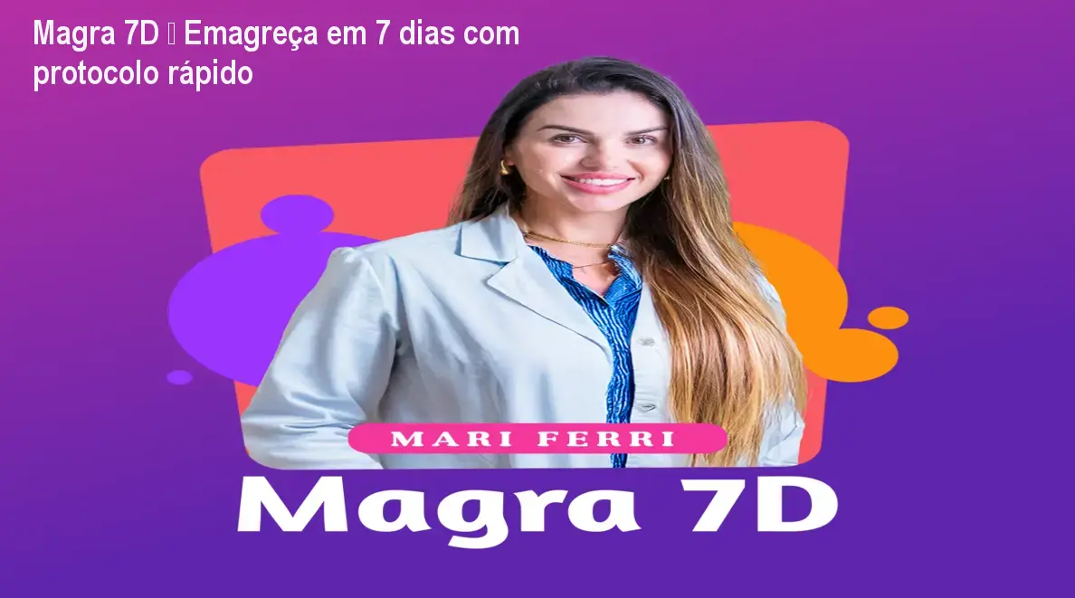 Magra 7D – Emagreça em 7 dias com protocolo rápido 1 Magra 7D – Emagreça em 7 dias com protocolo rápido
