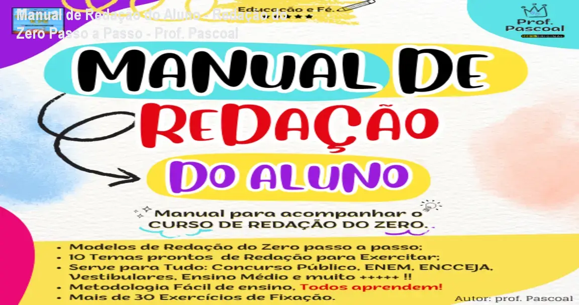 Manual de Redação do Aluno - Redação do Zero Passo a Passo - Prof. Pascoal 1 Manual de Redação do Aluno - Redação do Zero Passo a Passo - Prof. Pascoal