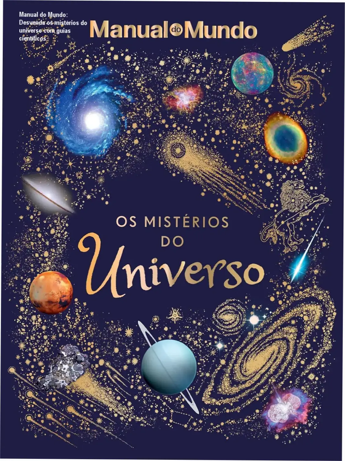 Manual do Mundo: Desvenda os mistérios do universo com guias científicos 1 Capa do livro Os Mistérios do Universo com ilustrações celestiais e título destacado