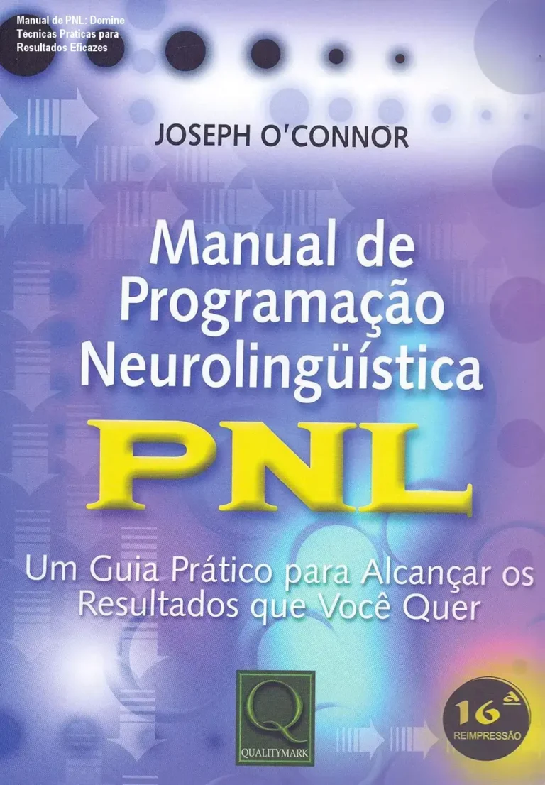 Manual de PNL: Domine Técnicas Práticas para Resultados Eficazes 20 Capa do Manual de Programação Neurolinguística com título destacado e design profissional, representando autoridade no assunto