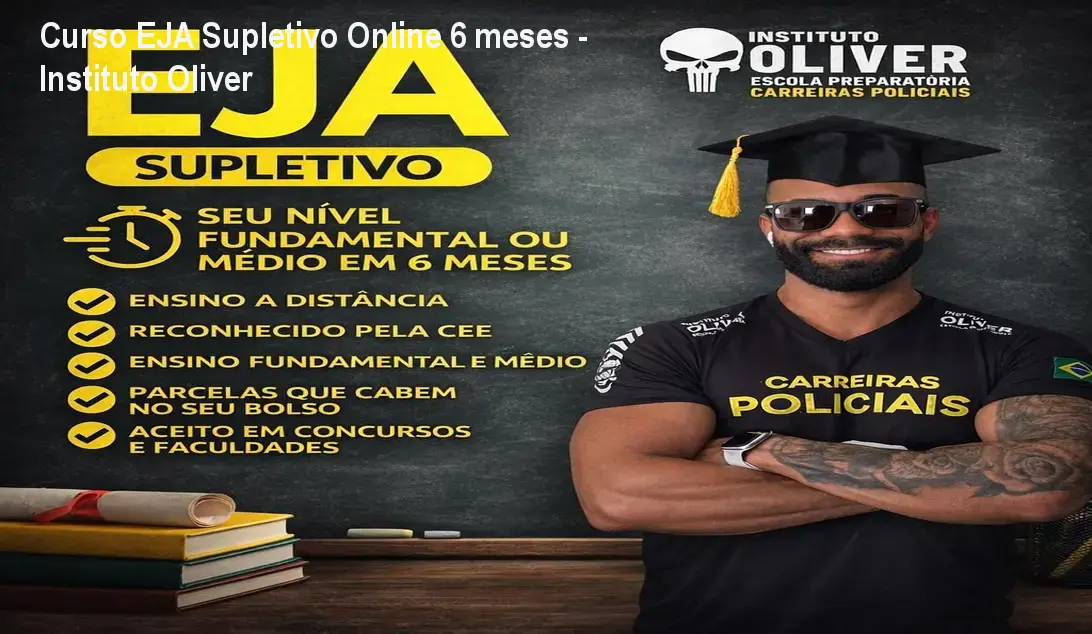 Curso EJA Supletivo Online 6 meses - Instituto Oliver 1 Curso EJA Supletivo Online 6 meses - Instituto Oliver