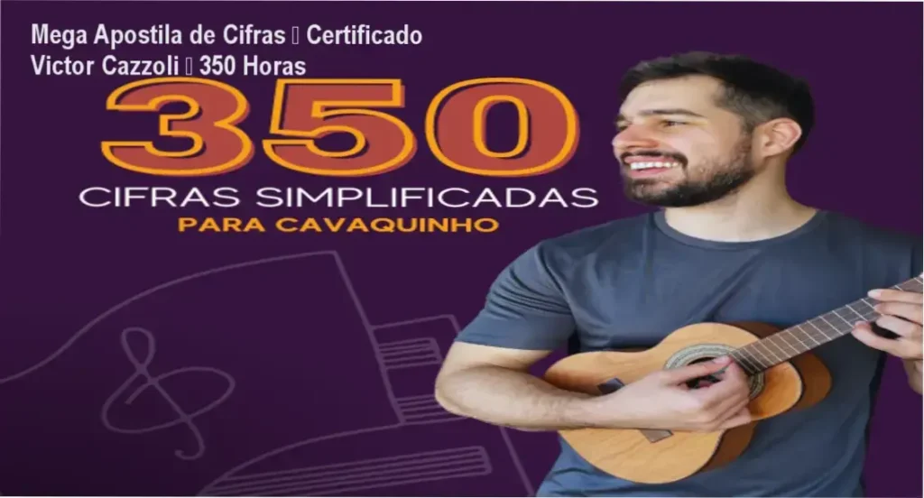 Mega Apostila de Cifras – Certificado Victor Cazzoli – 350 Horas 1 Mega Apostila de Cifras Victor Cazzoli – certificado de conclusão