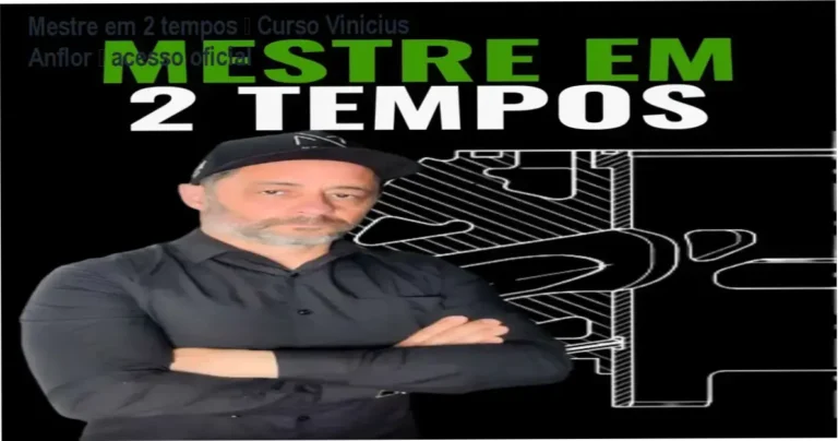 Mestre em 2 tempos – Curso Vinicius Anflor – acesso oficial 4 Mestre em 2 tempos Vinicius Anflor download acesso gratuito licença